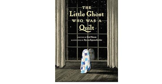 The Little Ghost Who Was A Quilt Book