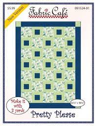 Fabric Cafe Quilt Pattern Pretty Please Make it with 3 yards! 44"x59" FREE SHIPPING