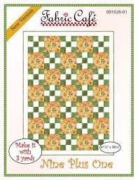 Fabric Cafe Quilt Pattern Nine Plus One Make it with 3 yards! 41"x56" FREE SHIPPING