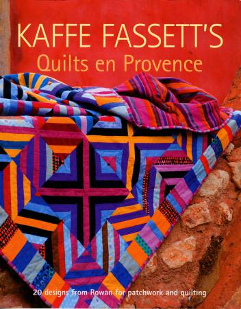 Kaffe Fassetts Quilts en Provence Book