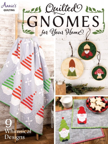 Quilted Gnomes For Your Home Book Annie's Quilting