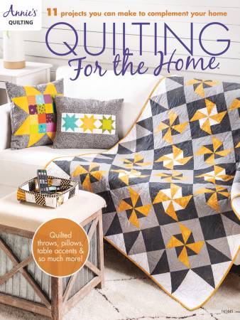 Quilting for the Home  Book 11 projects you can make to complement your home by Annie's Quilting