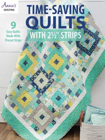 Time Saving Quilts with 2 1/2 inch Strips from Annie's Book