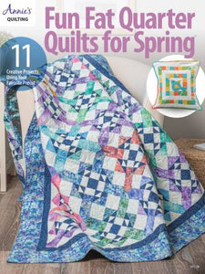 Fun Fat Quarter Quilts for Spring Book Annie's Quilting