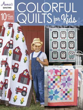 Colorful Quilts for Kids Book Annie's Quilting