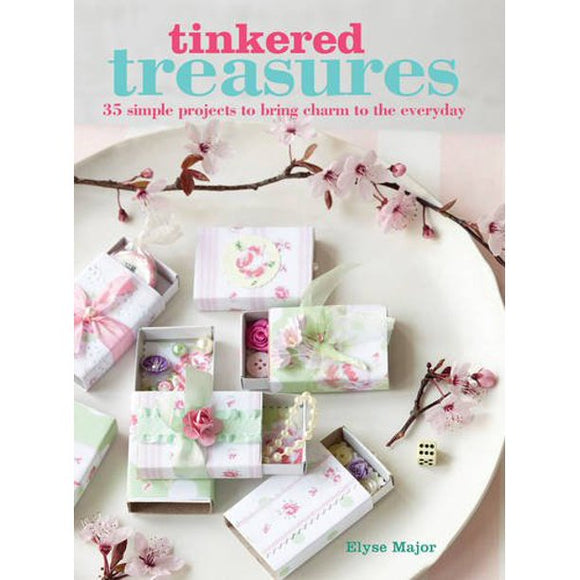 Tinkered Treasures Paperback Book By Elyse Major