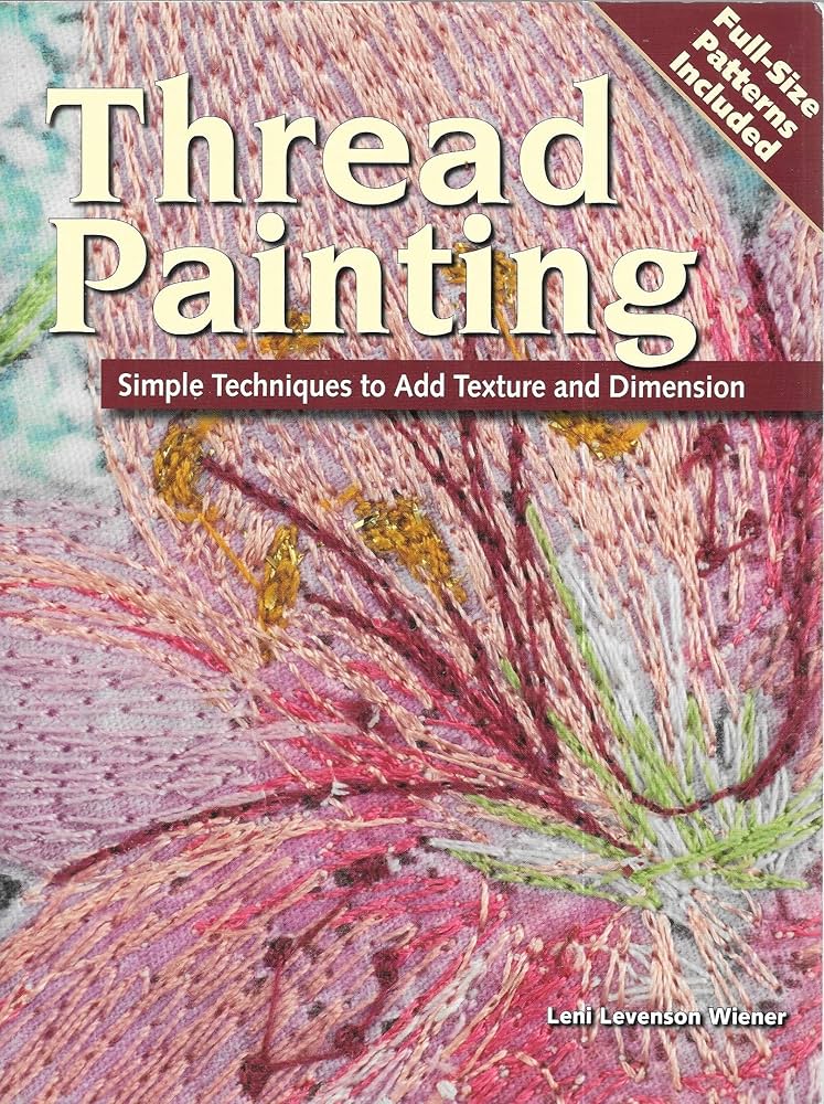 Thread Painting Class By Leni Levensen Wiener October 3rd 10-4
