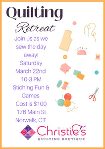 2025 Spring Quilt Retreat March 22nd 10-3