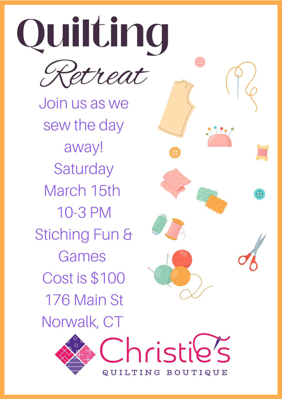 2025 Spring Quilt Retreat March 15th 10-3