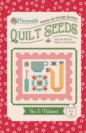 Tea & Notions Quilt Seeds Patterns