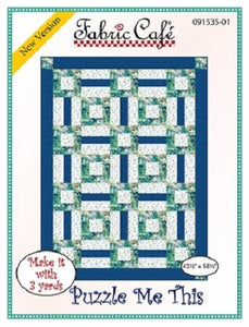Fabric Cafe Quilt Pattern Puzzle Me This Make it with 3 yards! 43"x58" FREE SHIPPING