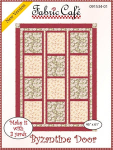 Fabric Cafe Quilt Pattern Byzantine Door Make it with 3 yards! 46"x61" FREE SHIPPING