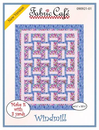 Fabric Cafe Quilt Pattern Windmill Pattern Make it with 3 yards! 44"x55"