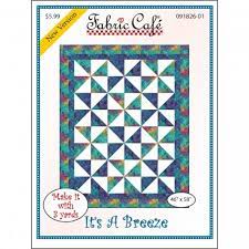 Fabric Cafe Quilt Pattern It's A Breeze Make it with 3 yards! 46"x58" FREE SHIPPING