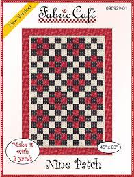 Fabric Cafe Quilt Pattern Nine Patch Make it with 3 yards! 45"x63" FREE SHIPPING
