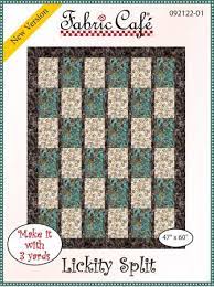 Fabric Cafe Quilt Pattern Lickity Split Make it with 3 yards! 47"x60" FREE SHIPPING