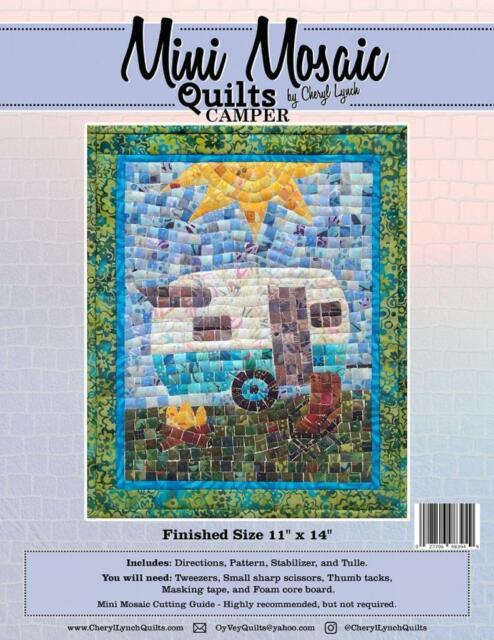 MINI MOSAIC QUILTS CAMPER PATTERN  By CHERYL LYNCH  FINISHED SIZE 11